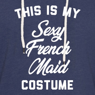 Abschlussfeier Hoodie - Dies ist mein sexy französisches Dienstmädchenkostüm