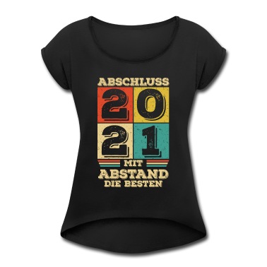 Abschlussfeier T-Shirt - Abschluss 2021 Wir sind mit Abstand die Besten
