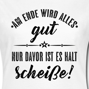 Abschlussfeier T-Shirt - Am Ende Wird Alles Gut Abschlussfeier Motiv Spruch