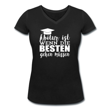 Abschlussfeier T-Shirt - Abitur wenn die Besten gehen müssen Abschlussfeier
