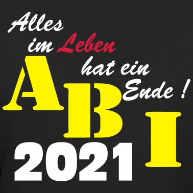 Abschlussfeier T-Shirt - Abi 2021 Ende ...-