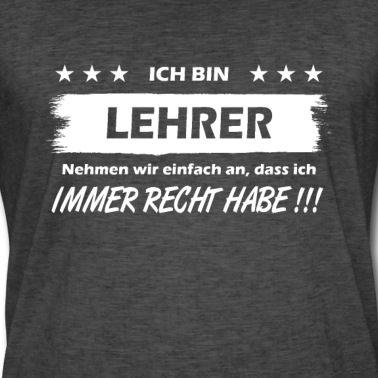 Abschlussfeier T-Shirt - Lehrer Hat immer Recht