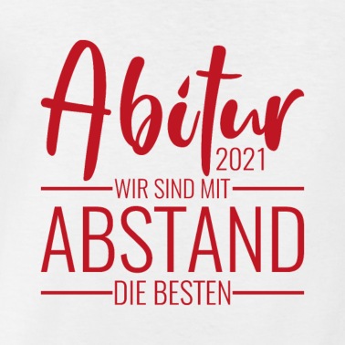 Abschlussfeier T-Shirt - Abitur abstand Geschenk Schule Abschluss
