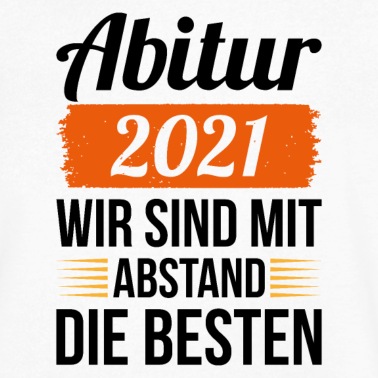 Abschlussfeier T-Shirt - Abitur abstand Schule Geschenk Abschluss