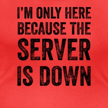 Abschlussfeier T-Shirt - Ich bin nur hier, weil der Server ausgefallen ist