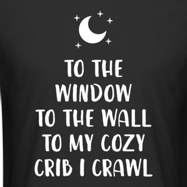 Abschlussfeier T-Shirt - Zum Fenster Zur Wand Zu Meinem gemütlichen Kinderbett krieche ich