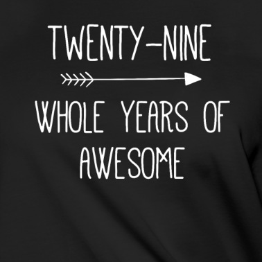 Abschlussfeier T-Shirt - Geburtstag 29 Ganze Jahre von Awesome