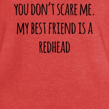 Abschlussfeier T-Shirt - Du machst mir keine Angst Mein bester Freund ist ein Rotschopf