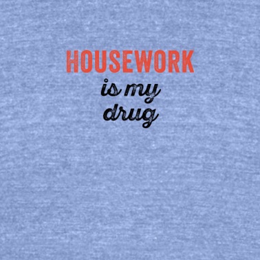 Abschlussfeier T-Shirt - Hausarbeit ist meine Droge lustig