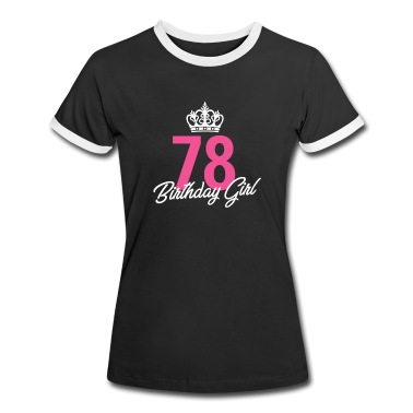 Abschlussfeier T-Shirt - Lustige 78 Geburtstagskind Queen