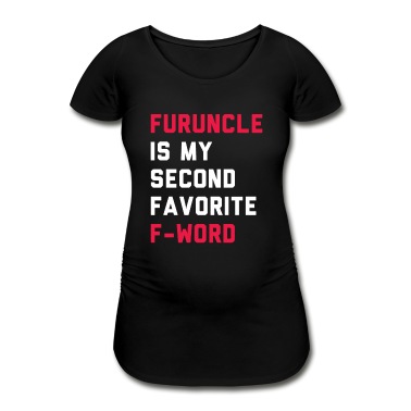 Abschlussfeier T-Shirt - Furunkel ist mein zweites Faortie F-Wort