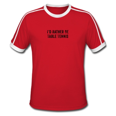 Abschlussfeier T-Shirt - Ich wäre lieber Tischtennis lustig