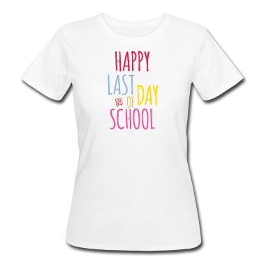 Abschlussfeier T-Shirt - Glücklicher letzter Schultag