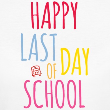 Abschlussfeier T-Shirt - Glücklicher letzter Schultag