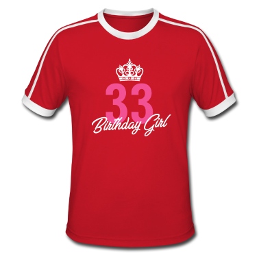 Abschlussfeier T-Shirt - Lustige 33 Geburtstagskind Queen