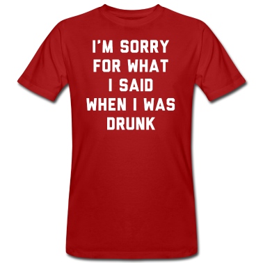 Abschlussfeier T-Shirt - Es tut mir leid, was ich gesagt habe, als ich betrunken war