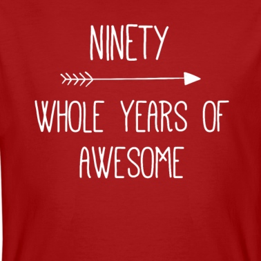 Abschlussfeier T-Shirt - Geburtstag 90 Ganze Jahre von Awesome