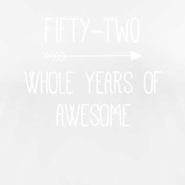 Abschlussfeier T-Shirt - Geburtstag 52 Ganze Jahre von Awesome