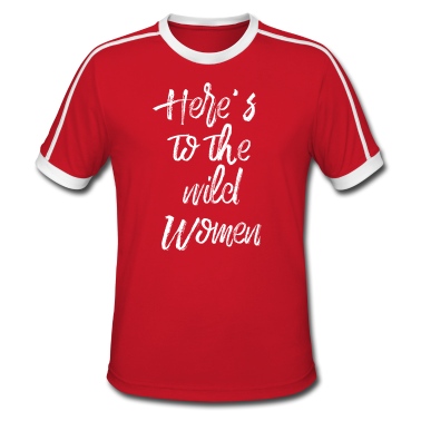 Abschlussfeier T-Shirt - Hier ist zu den wilden Frauen