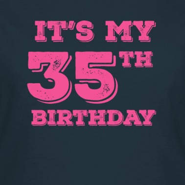 Abschlussfeier T-Shirt - Es ist mein 35. Geburtstag