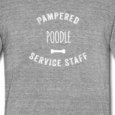 Abschlussfeier T-Shirt - Verwöhntes Pudelhunde-Servicepersonal