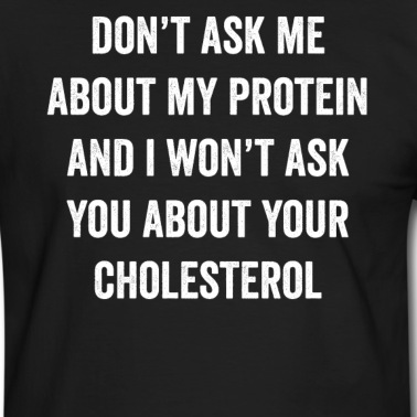 Abschlussfeier T-Shirt - Fragen Sie mich nicht nach meinem Protein und ich werde Sie nicht fragen
