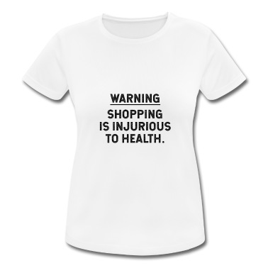 Abschlussfeier T-Shirt - Warnung Einkaufen ist gesundheitsschädlich.