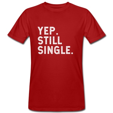 Abschlussfeier T-Shirt - Ja. immer noch Single.