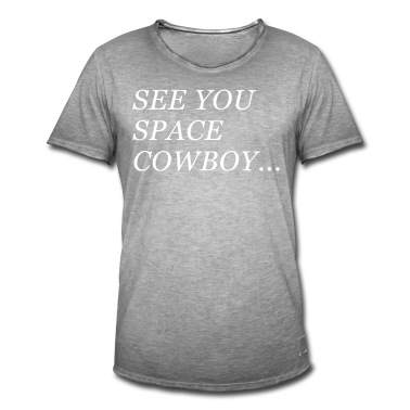 Abschlussfeier T-Shirt - Man sieht sich, Space Cowboy