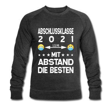 Abschlussklasse Pullover - Abschlussklasse 2021 mit Abstand die Besten