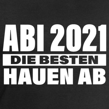 Abschlussklasse Pullover - Die Besten hauen ab Abi 2021 Spruch