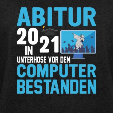 Abschlussklasse Pullover - Abi 2021 in Unterhose vor dem Computer bestanden