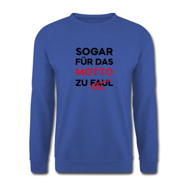 Abschlussklasse Pullover - ZU FAUL/VOLL FÜR DAS MOTTO
