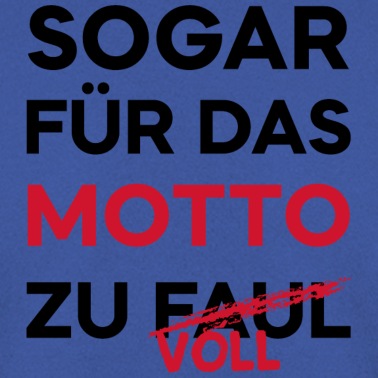 Abschlussklasse Pullover - ZU FAUL/VOLL FÜR DAS MOTTO