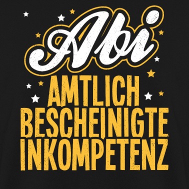 Abschlussklasse Pullover - Abitur Abi Amtlich Bescheinigte Inkompetenz Matura