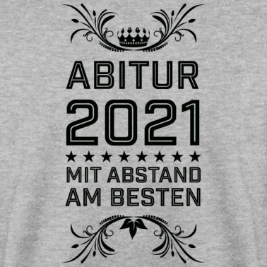 Abschlussklasse Pullover - Abitur 2021 mit Abstand am besten