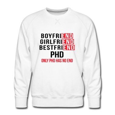 Abschlussklasse Pullover - Phd has no end Degree Spruch Geschenk