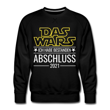 Abschlussklasse Pullover - Abschluss 2021 Das Wars Ich habe bestanden