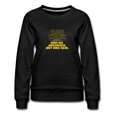 Abschlussklasse Pullover - DAS WARS - Abschluss 2021, Schulabschluss Shirt 21