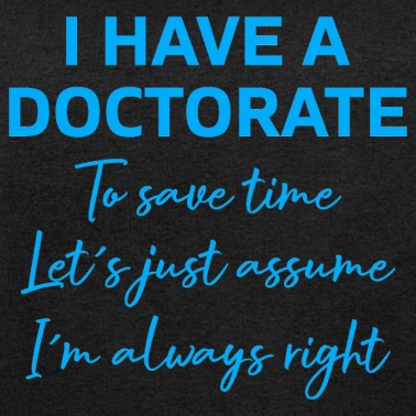 Abschlussklasse Pullover - I have a Doctorate phd Abschluss Geschenk