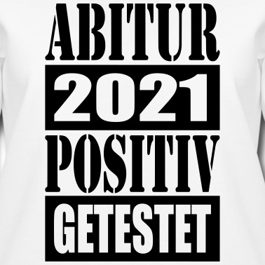Abschlussklasse Pullover - Abitur positiv getestet