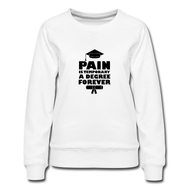 Abschlussklasse Pullover - Pain is temporary Student Geschenk Dissertation