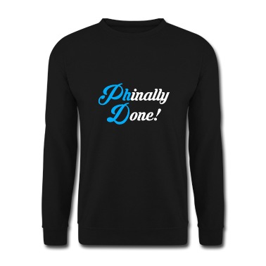 Abschlussklasse Pullover - Phinally Done Phd Abschluss Geschenk