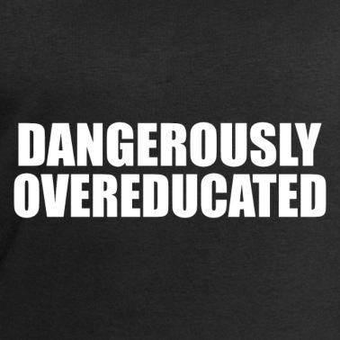 Abschlussklasse Pullover - Dangerously overeducated Phd Student Geschenk