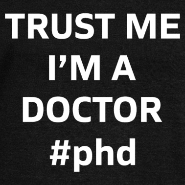 Abschlussklasse Pullover - Trust me i`m a Doctor Phd Geschenk