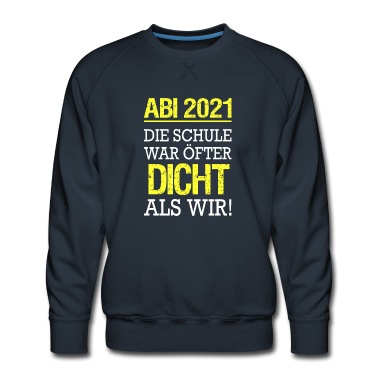 Abschlussklasse Pullover - Abitur 2021 | Homeschooling Abi Dicht Schüler