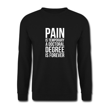 Abschlussklasse Pullover - Doctoral Degree is Forever phd Abschluss Geschenk