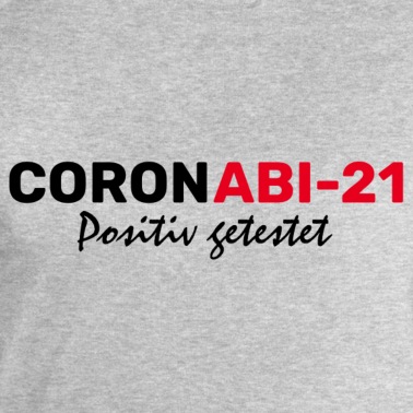 Abschlussklasse Pullover - ABI 21 - ABITUR 2021 - CORONABI 21 - CORONA VIRUS