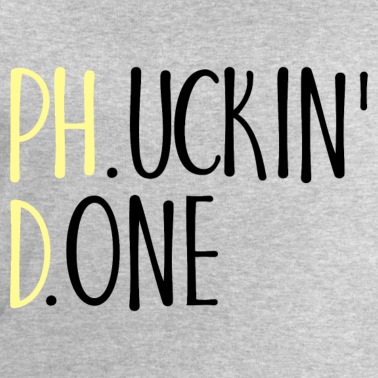 Abschlussklasse Pullover - Phucking Fucking Done Phd Abschluss Geschenk