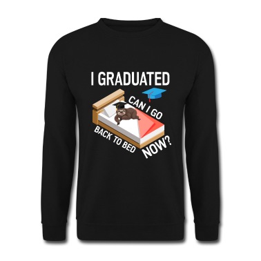 Abschlussklasse Pullover - I Graduated. Can I Go Back To Bed Now?